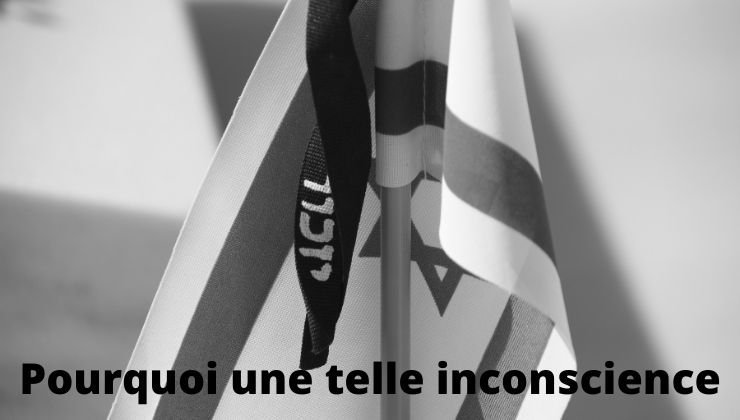 Pourquoi une telle inconscience