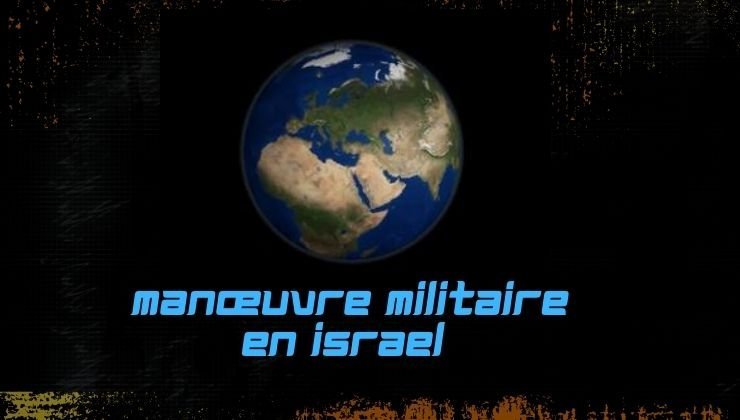 Manœuvres militaires en Israel