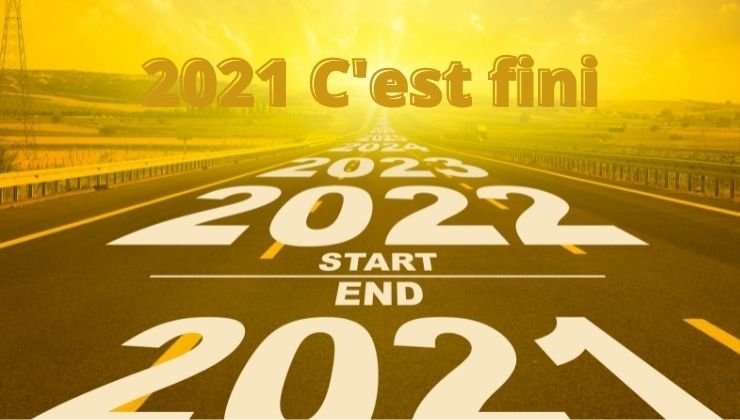 2021 C’est fini