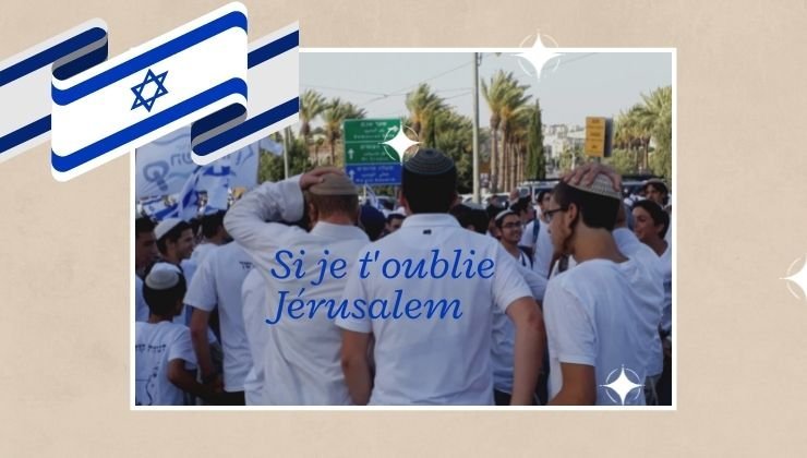 Si je t'oublie Jérusalem