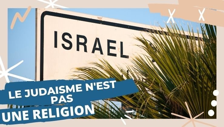 Le judaisme n’est pas une religion
